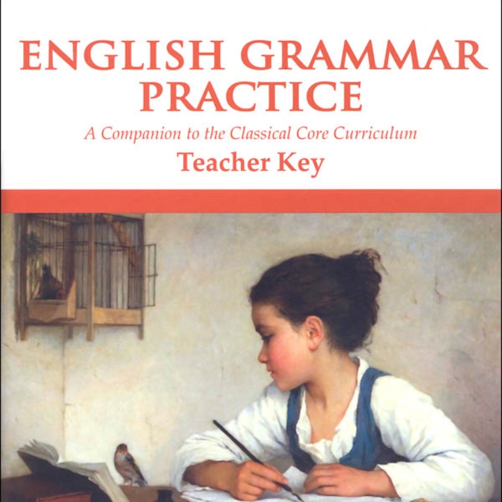 Memoria Press English Grammar Practice Teacher Key Classical Core Curriculum
